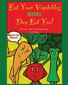 Paperback Eat Your Vegetables Before They Eat You! Book