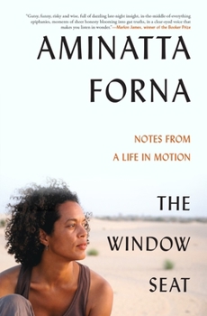 Hardcover The Window Seat: Notes from a Life in Motion Book