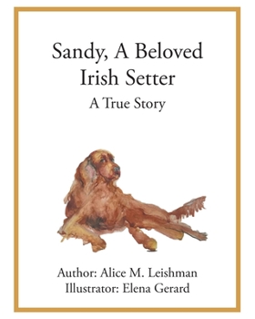Paperback Sandy, A Beloved Irish Setter: A True Story Book