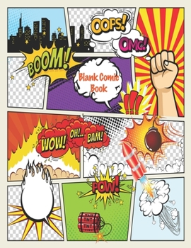 Blank Comic Book: Create Your Own Comics, With This Large 8.5" x 11" Notebook and Sketchbook for Kids and Adults