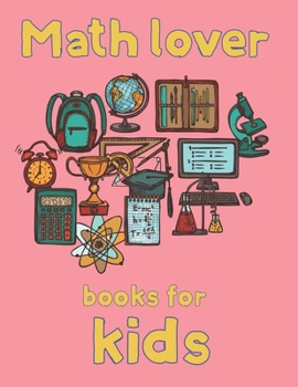 Math lover books for kids: 8.5''x11''/math coloring book for kids