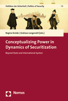 Paperback Conceptualizing Power in Dynamics of Securitization: Beyond State and International System Book