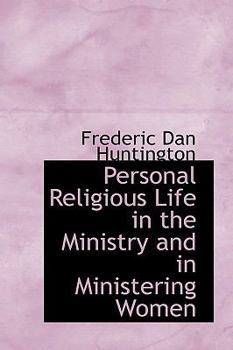 Paperback Personal Religious Life in the Ministry and in Ministering Women Book