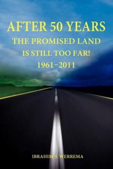 Paperback After 50 Years: The Promised Land is Still Too Far! 1961 - 2011 Book