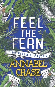 Feel the Fern - Book #5 of the Bloomin' Psychic