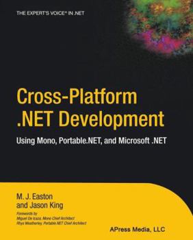 Paperback Cross-Platform .Net Development: Using Mono, Portable.Net, and Microsoft .Net Book
