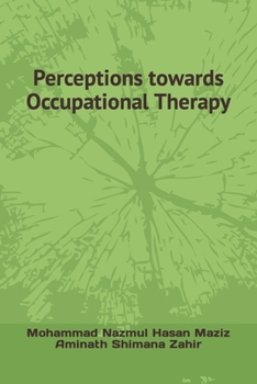 Paperback Perceptions towards Occupational Therapy Book