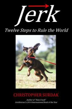 Paperback Jerk: Twelve Steps to Rule the World Book