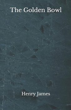 Paperback The Golden Bowl: Beyond World's Classics Book