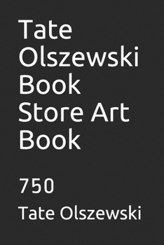 Paperback Tate Olszewski Book Store Art Book: 750 Book