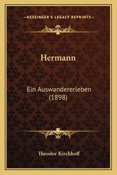 Paperback Hermann: Ein Auswandererleben (1898) [German] Book