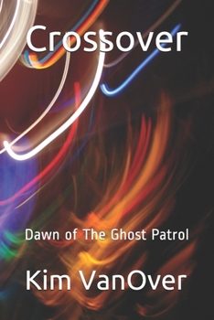 Paperback Crossover: Dawn of The Ghost Patrol Book