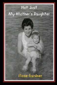 Paperback Not Just My Mother's Daughter Book