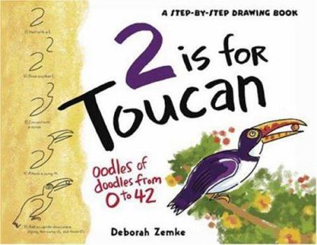 Paperback 2 Is for Toucan: Oodles of Doodles from 1 to 42 Book