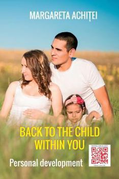 Paperback Back to the Child Within You: A Healing Game: Personal Development Book