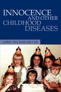 Paperback Innocence And Other Childhood Diseases Book