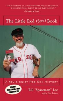 Hardcover The Little Red (Sox) Book: A Revisionist Red Sox History Book