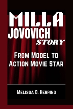Paperback Milla Jovovich Story: From Model to Action Movie Star Book