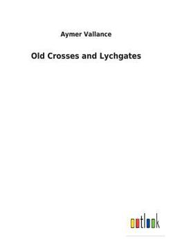 Paperback Old Crosses and Lychgates Book