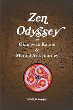 Paperback Zen Odyssey, An Okinawan Karate & Martial Arts Journey Book