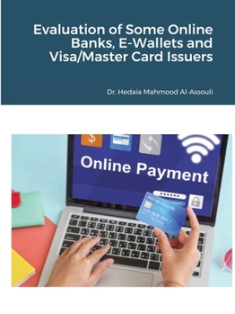 Paperback Evaluation of Some Online Banks, E-Wallets and Visa/Master Card Issuers Book