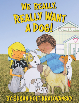 Hardcover We Really, Really Want a Dog! Book