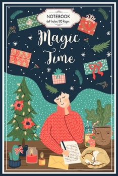 Christmas Magic Time: Blank Lined College Ruled Notebook 6x9 Inches 100 Pages Unique Gift For Xmas