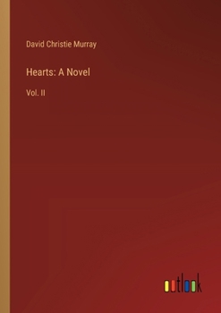 Hearts: A Novel: Vol. II