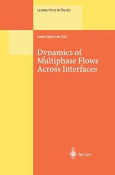 Paperback Dynamics of Multiphase Flows Across Interfaces Book