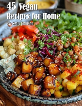 Paperback 45 Vegan Recipes for Home Book
