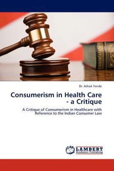 Paperback Consumerism in Health Care - A Critique Book