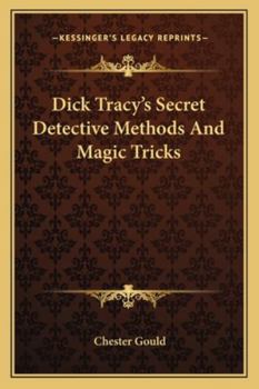 Paperback Dick Tracy's Secret Detective Methods And Magic Tricks Book