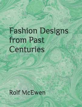 Fashion Designs from Past Centuries