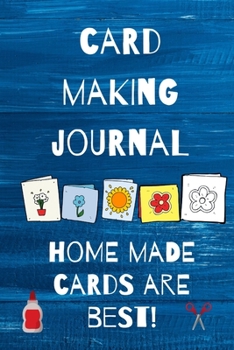 Card Making Journal : Homemade Cards Are Best