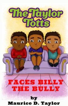 Paperback The Taylor Totts Face Billy the Bully Book