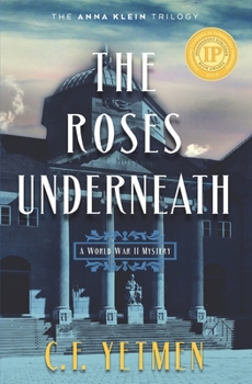 The Roses Underneath - Book #1 of the Anna Klein Trilogy