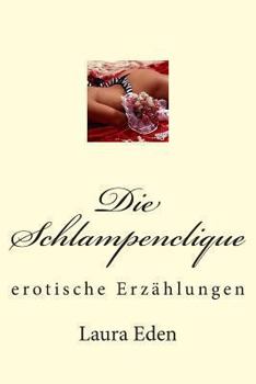 Paperback Die Schlampenclique: erotische Erzählungen [German] Book