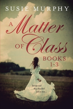 A Matter of Class Series: Books 1-3 - Book  of the A Matter of Class