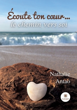 Paperback Écoute ton coeur... le chemin vers soi [French] Book