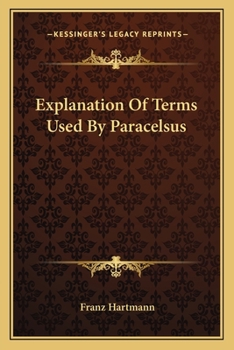 Paperback Explanation Of Terms Used By Paracelsus Book