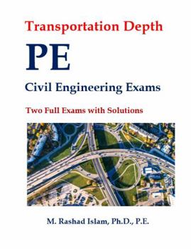 Perfect Paperback Transportation Depth PE Civil Engineering Exams - Two Full Exams with Solutions Book