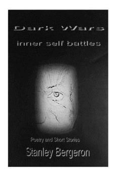 Paperback Dark Wars: Inner Self Battles: Poetry and Short Stories Book