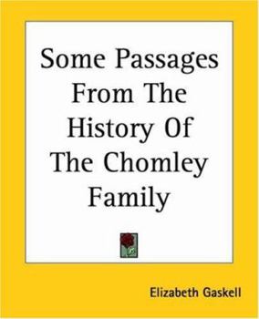 Paperback Some Passages From The History Of The Chomley Family Book