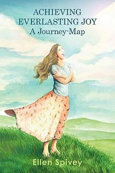Paperback Achieving Everlasting Joy: A Journey-Map Book