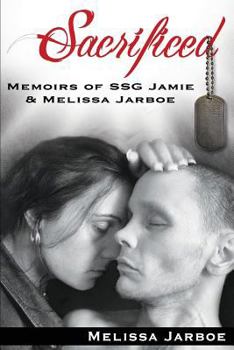 Paperback Sacrificed: Memoirs of SSG Jamie & Melissa Book