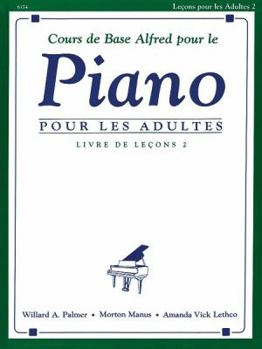 Paperback Alfred's Basic Adult Piano Course, Lesson Book 2 (French Edition) [French] Book