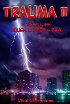 Paperback Trauma II: Street Life: Rough, Rugged & Raw Book