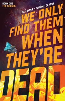 We Only Find Them When They're Dead Vol. 1 - Book #1 of the We Only Find Them When They're Dead