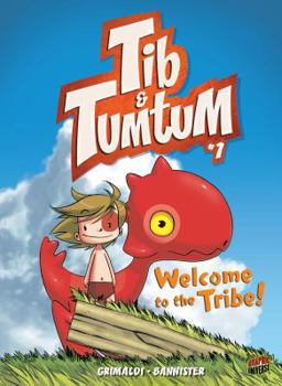 Welcome to the Tribe! - Book #1 of the Tib et Tatoum