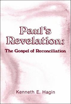 Paperback Paul's Revelation: Gospel of Reconciliation Book